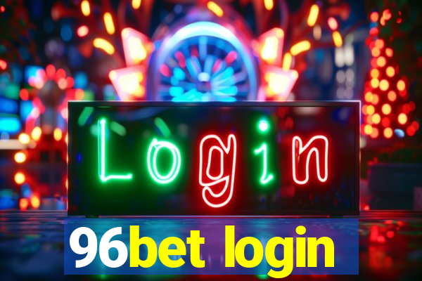 96bet login